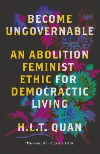 H.L.T. Quan Become Ungovernable (Tascabile) Black Critique