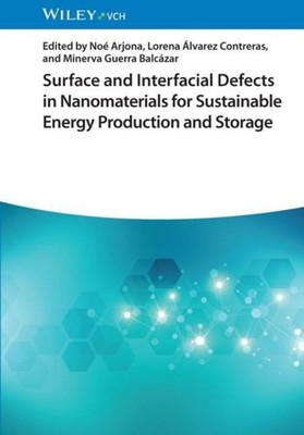 Surface and Interfacial Defects in Nanomaterials for Sustainable Energy Producti