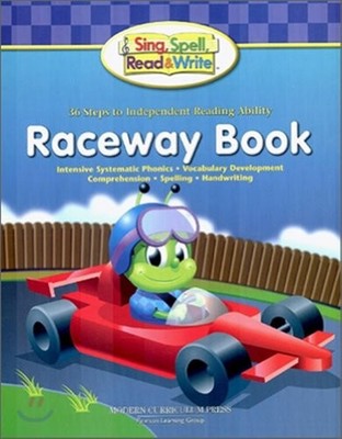 SING, SPELL, READ & WRITE RACEWAY BOOK : INTENSIVE By Modern Curriculum Press