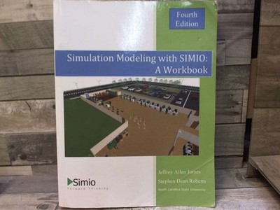 Simulation Modeling with SIMIO: A Workbook 4th Edition  by Joines, Jeffrey Allen