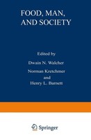 Food, Man, And Society D. Walcher