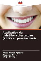 Application Du PolyéTheréThercéTone (Peek) En Prosthodontie Agrawal (U. A.) Buch