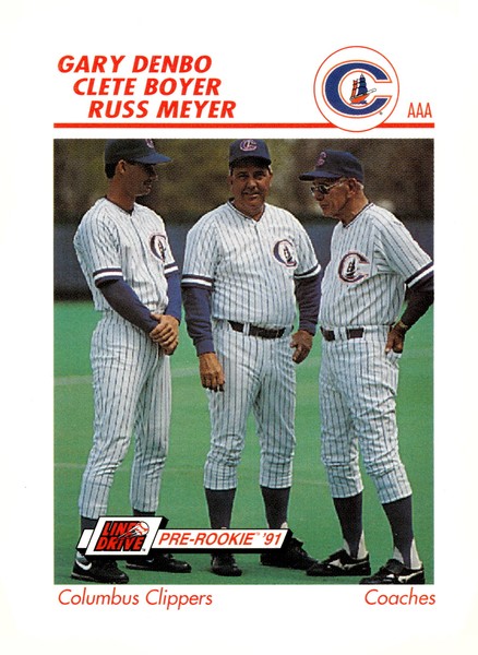 Line Drive AAA #125 1991 Gary Denbo/Clete Boyer/Russ Meyer