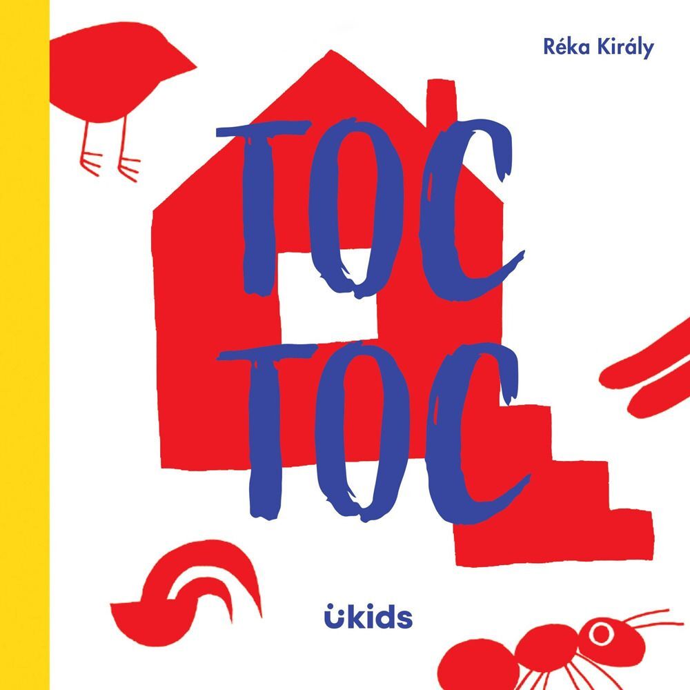 Libro Nuovo - Király Réka - Toc Toc. Ediz. A Colori  - Uppa Edizioni