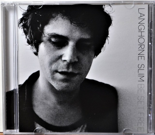 CD Langhorne Slim Be Set Free Back to the Wild Sunday by Sea Yer Wrong