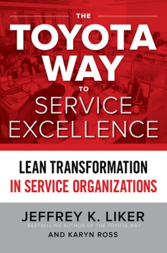 The Toyota Way to Service Excellence (Pb) by Jeffrey K. Liker [Paperback]