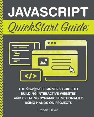 Robert Oliver | JavaScript QuickStart Guide | Taschenbuch | Englisch (2024)