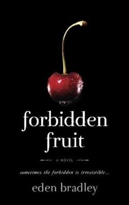 Eden Bradley Forbidden Fruit (Taschenbuch)