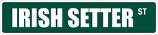  Aluminum Irish Setter 4" x 18" Metal Novelty Street Sign SS 1784
