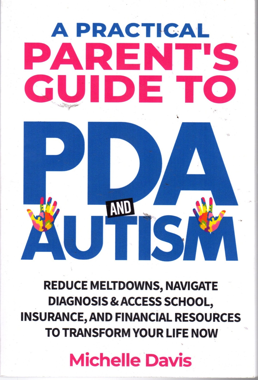 A Practical Parents Guide to PDA and Autism - Michelle Davis - Good - Paperback