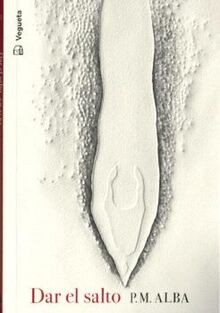 Dar el salto (Poesía y arte, Band 3) von Alba, P.M | Buch | Zustand sehr gut
