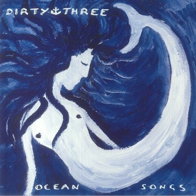 DIRTY THREE - Ocean Songs (25th Anniversary Edition) - Vinyl (2xLP)