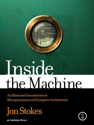 Inside the Machine: an Illustrated Introduction to Microprocessors and Computer 