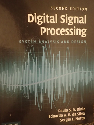 Digital Signal Processing: System Analysis and Design - Diniz, da Silva, & Netto