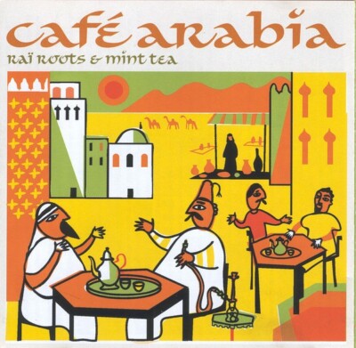 (96) 'Cafe Arabia (Rai Roots & Mint Tea)'- Metro UK CD 2002- New/Sealed