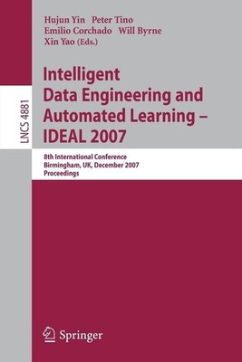 Intelligent Data Engineering and Automated Learning - IDEAL 2007: 8th Internatio