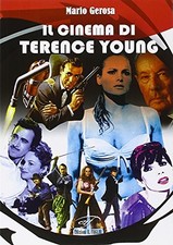 Il cinema di Terence Young	 - Mario Gerosa (Edizioni Il foglio) [2009]
