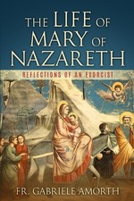 The Life of Mary of Nazareth: Reflections of an Exorcist The Mission of Fr. Gab