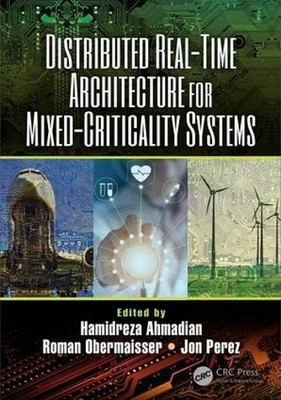 Distributed Real-Time Architecture for Mixed-Criticality Systems - 9780815360643