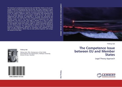 THE COMPETENCE ISSUE BETWEEN EU AND MEMBER STATES | LEGAL THEORY APPROACH | Sak