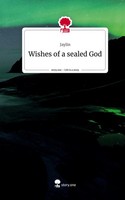 Jaylin | Wishes Of A Sealed God. Life Is A Story - story.one | Buch | Deutsch