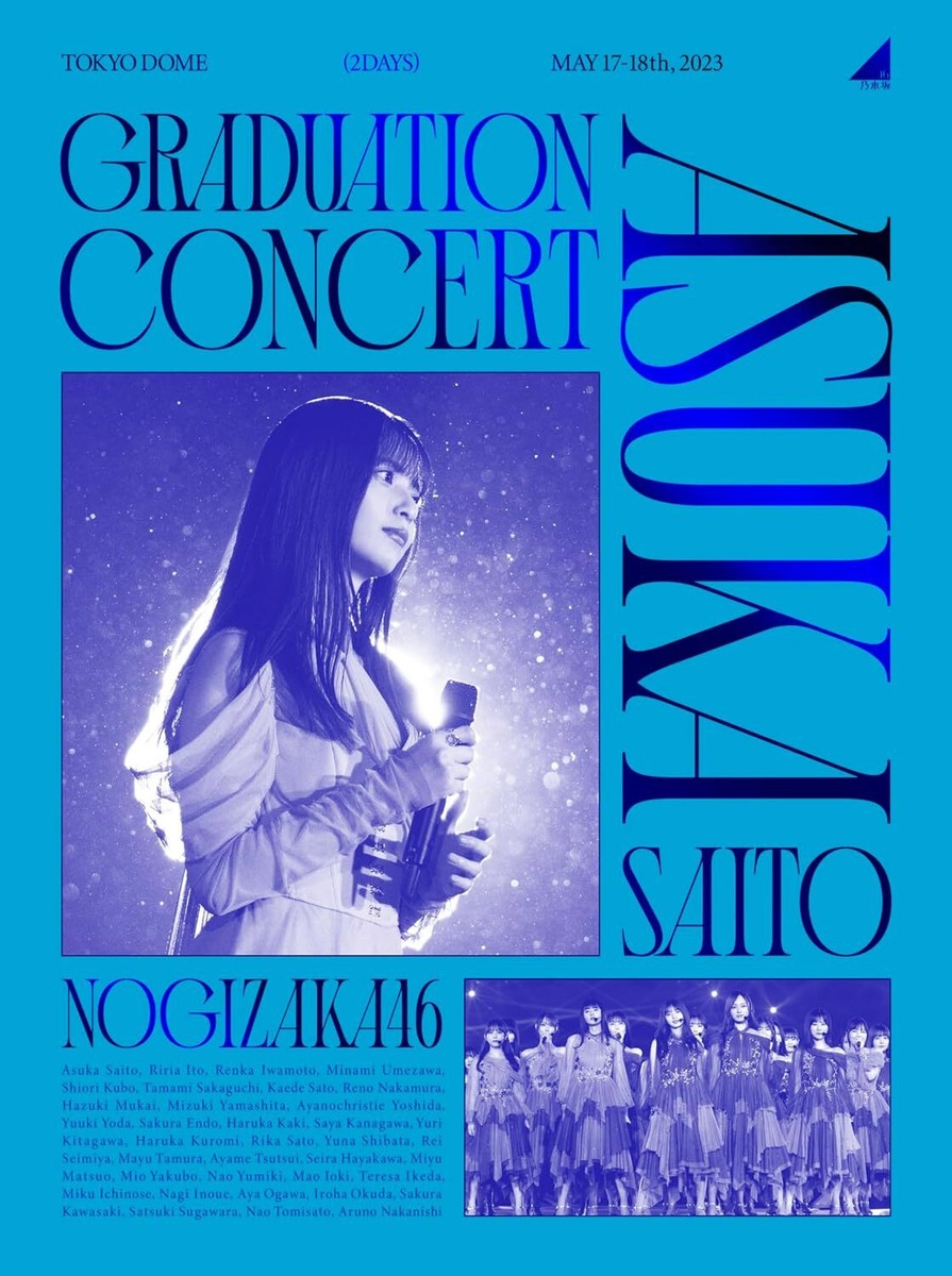 乃木坂46 ASUKA SAITO GRADUATION CONCERT Blu-ray NOGIZAKA46 ASUKA SAITO GRADUATION CONCERT First