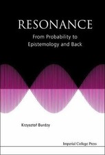 RESONANCE: FROM PROBABILITY TO EPISTEMOLOGY AND BACK, Burdzy, Krzysztof, Very Go