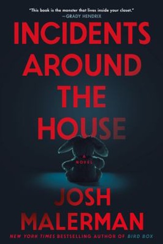 Incidents Around the House : A Novel Paperback Josh Malerman