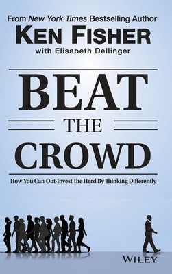 Beat the Crowd: How You Can Out-Invest the Herd by Thinking Differently (Fis...
