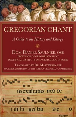Gregorian Chant: A Guide to the History and Liturgy (Paperback or Softback)