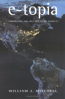 E-Topia : Urban Life, Jim - But Not As We Know It Hardcover Willi