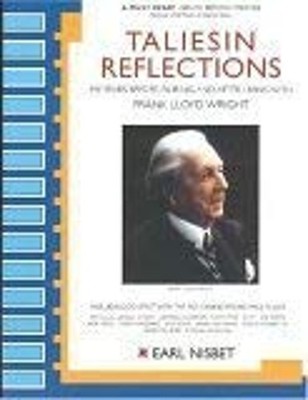 Taliesin Reflections : My Years Before, During, and after Living