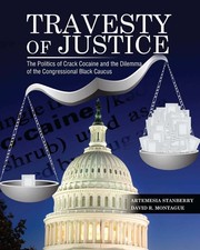 Travesty of Justice: The Politics of Crack Cocaine and the Dilemma of the Co...