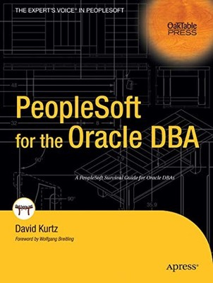 PeopleSoft for the Oracle DBA (Oaktable Press) - Paperback - GOOD