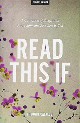 Read This If: A Collection of - Paperback, by Thought Catalog - Very Good c