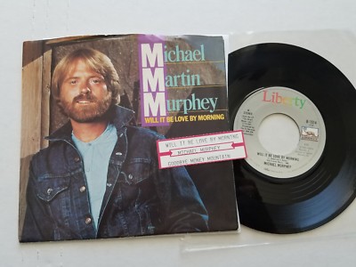 MICHAEL MARTIN MURPHEY - Will It Be Love By Morning / Goodbye Money Mountain 7''