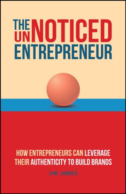 The UnNoticed Entrepreneur, Book 3 by Jim James (Paperback Book)