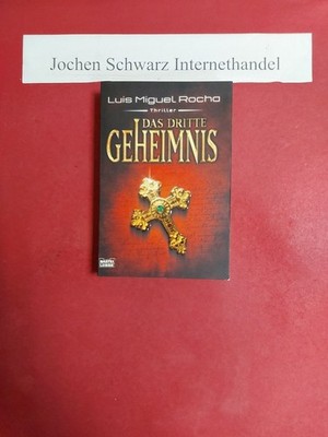 Das dritte Geheimnis Rocha, Luís Miguel und Myriam [Übers.] Alfano: