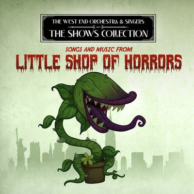 West End Orchestra & Singers - Performing Songs & Music From Little Shop -