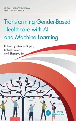 Meenu Gupta (u. a.) | Transforming Gender-Based Healthcare with AI and...