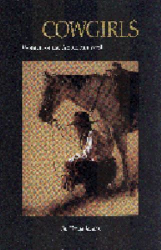 Cowgirls: Women of the American West by Jordan, Teresa Cowgirls: Women of the American West by Jordan, Teresa