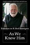As We Knew Him: Reflections on M. Basil Pennington