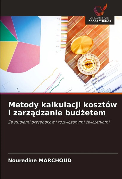 Metody Kalkulacji KosztóW I Zarz¿Dzanie Bud¿Etem Nouredine Marchoud Taschenbuch-image