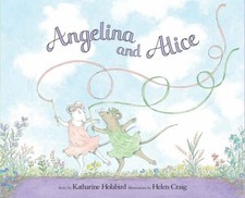 Angelina And Alice (Angelina Ballerina) by Holabird, Katharine Hardback Book The