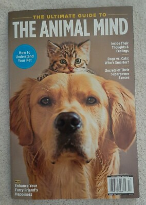 The Ultimate Guide To The Animal Mind Magazine 2020 How to Understand Your Pet
