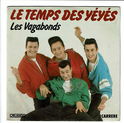 Les Vagabonds Vinyl 45 Upm 7 '' Sp Le Temps Des Yéyés -carrere 14846 F Reduziert
