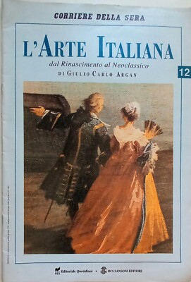 L ARTE ITALIANA 12 DAL RINASCIMENTO AL NEOCLASSICO ARGAN Sansoni 1991 l-arte-italiana-12-dal-rinascimento-al-neoclassico-argan-sansoni-1991