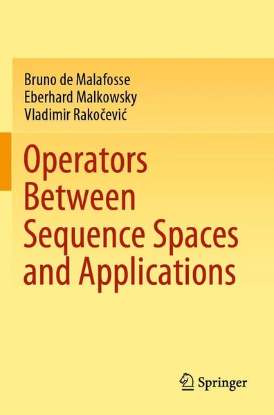 Operators Between Sequence Spaces And Applications Bruno De Malafosse (U. A.) Xx-image