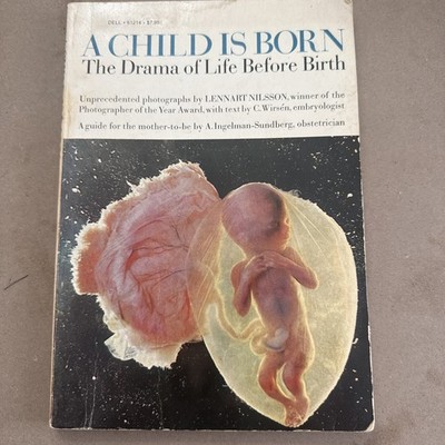 A Child Is Born, Drama of Life Before Birth 1965 - Lennart Nilsson 1st printing