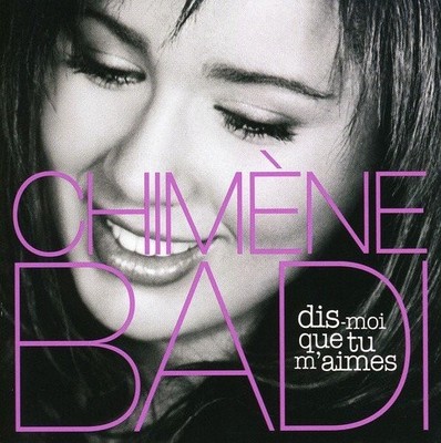 CHIMENE BADI - Dis Moi Que Tu M'aimes - CD - Import - **Excellent Condition**